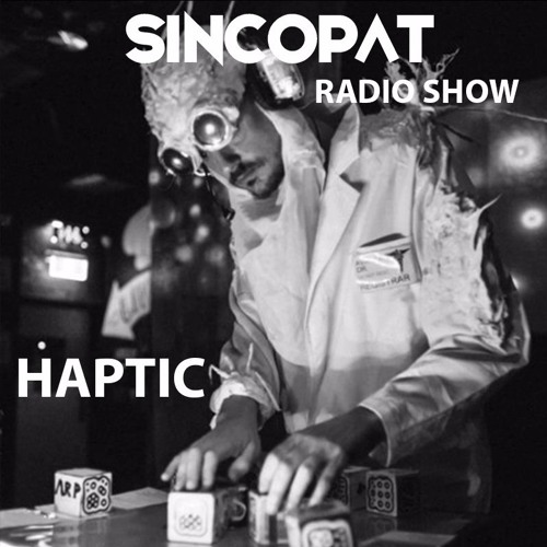 Haptic - Sincopat Podcast 176