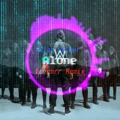 Alan Walker - Alone [Iceemrr Remix]