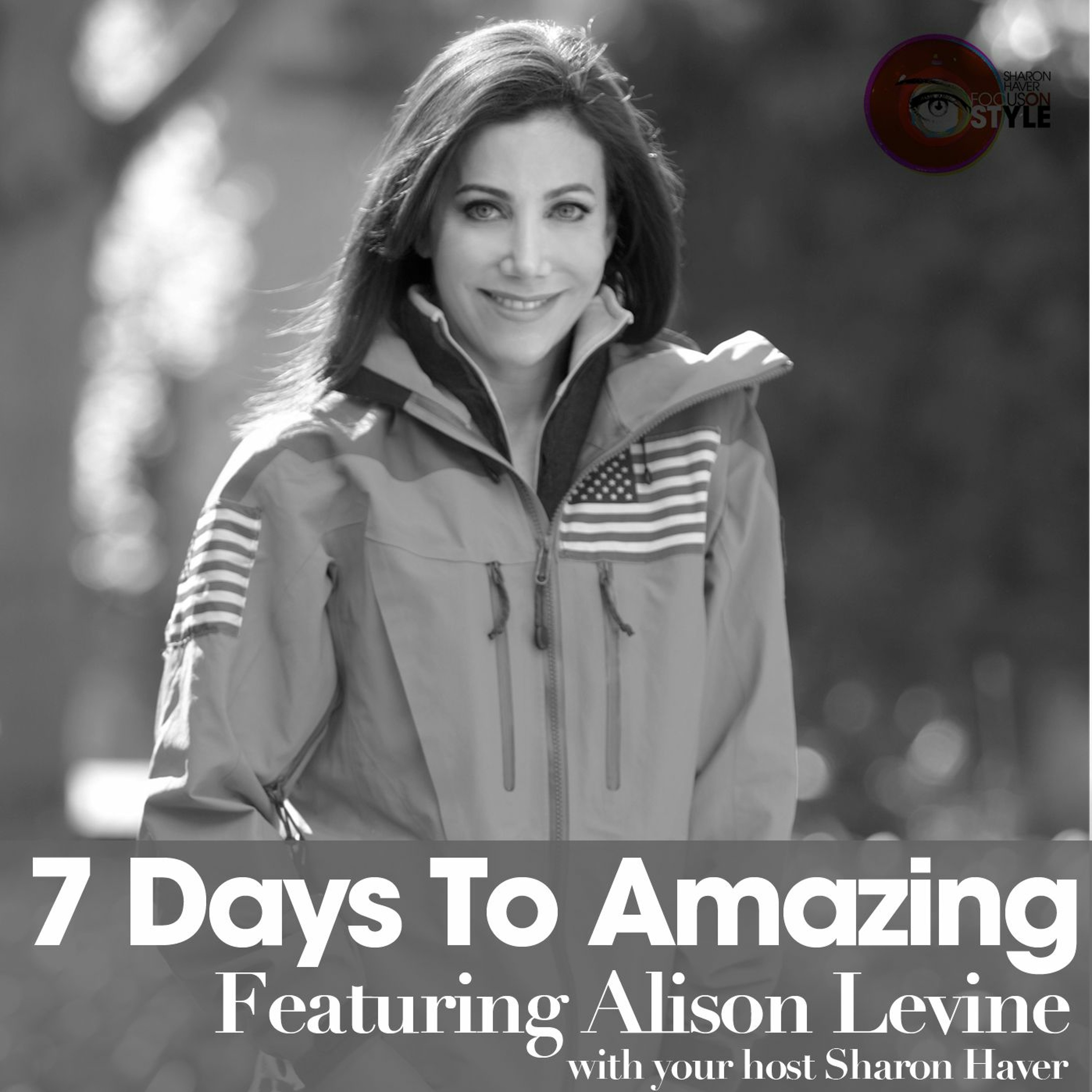 7 Days To Amazing Podcast with Sharon Haver