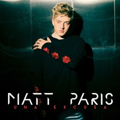 Una Excusa - Matt Paris