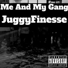 Me And My Gang (Prod. By DaMostInfamous)