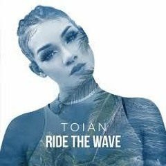Toian - Ride The Wave