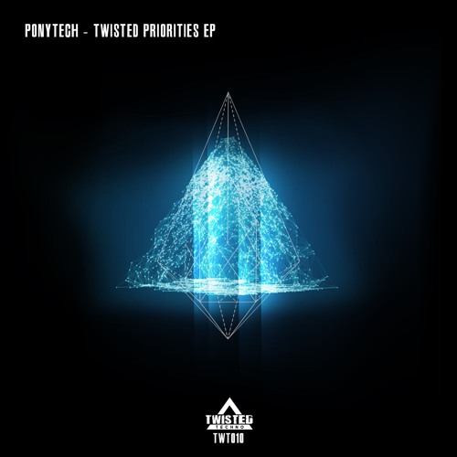 Ponytech - Twisted Priorities - TwistedTechno