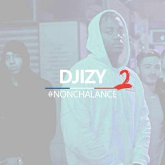 Djizy - #Nonchalance2
