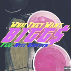 What They Want ft. Niti Griffin (Prod. by Pvysobeats)