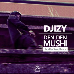 Djizy - Den Den Mushi