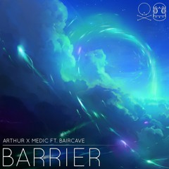 arthur x medic - Barrier (baircave Vocal Edit)