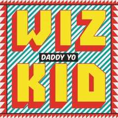 WizKid - Daddy Yo (Prod. Zenpucci RMX)