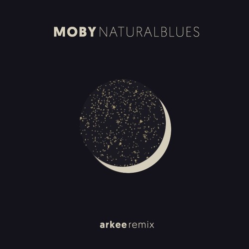 Moby - Natural Blues (Arkee Remix)