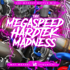 Mat Weasel vs Tanukichi - Megaspeed Hardtek Madness - mix Vol1