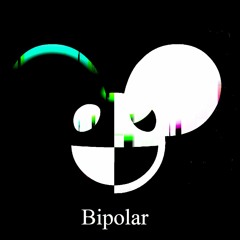 Bipolar (deadmau5 Mix)