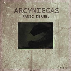 Arcyniegas - Panic Kernel