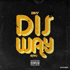 Dis Way Flow (Intro)