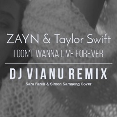 ZAYN & Taylor Swift - I Don't Wanna Live Forever (Dj Vianu Remix)