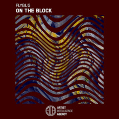 Flybug - On The Block