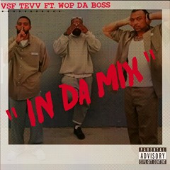 In Da Mix ft. Wop Da Boss