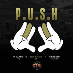 Push__FT. P AYPER, BLIND FURY, MIDSOUTH__PRODUCED BY RETRO
