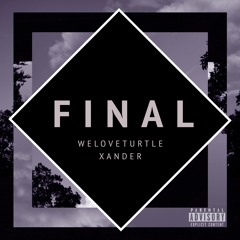 Final (feat. Xander) (prod. TheBeatPlug x Clyad)