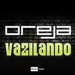Vazilando - Oreja ( Eric Sand Bootleg )FREE DOWNLOAD