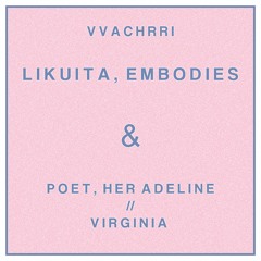 Vvachrri - Likuita, Embodies