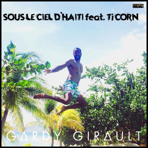 Sous Le Ciel D'Haïti feat. Ti Corn
