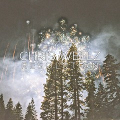 Chris Wellz - Resolution