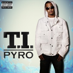 T.I. - Pyro