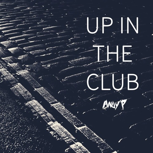 Andy P - Up In The Club