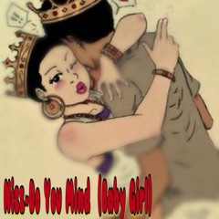 Nizz-Do You Mind (Baby Girl)