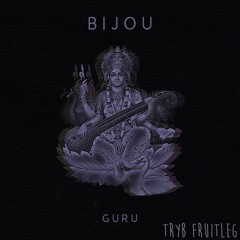 BIJOU - Guru (Tryb Fruitleg)