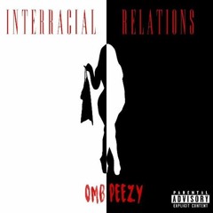 OMB PEEZY - INTERRACIAL RELATIONS