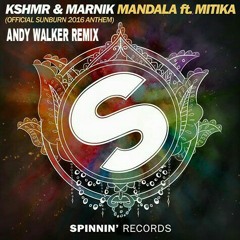 Mandala (Andy Walker Remix) - KSHMR, Marnik & Andy Walker feat. Mitika Kanwar #andywalkermusic OUT NOW 2016