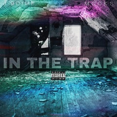 J 9Dime Ft. Mooks - In The Trap