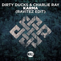 Dirty Ducks & Charlie Ray - Karma (Ravitez Edit) [Radio Edit]