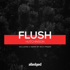 Hutchinson - Flush [Out now on alledged]