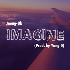 Jeong Uk-Imagine(Prod. by YANG D)