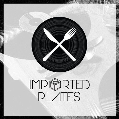 Imported Plates #4 w/ Parviz & Davelly