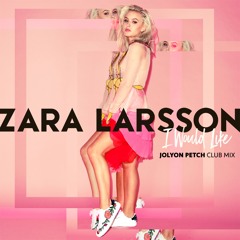 Zara Larsson - I Would Like (Jolyon Petch's Vocal Mix) ☆FREE DOWNLOAD☆