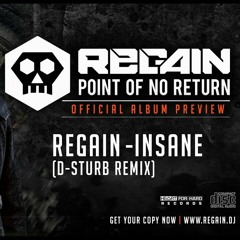 Regain - Insane (D-Sturb Remix)