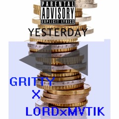 Yesterday ([FT. GRITTY] Prod by The Beat Plug)