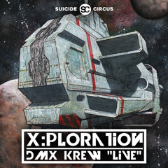 DMX KREW live at X:Ploration, Suicide Circus