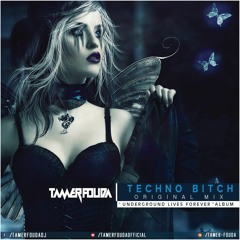 Tamer Fouda - Techno B*tch (Original Mix)