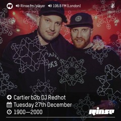 Rinse FM Podcast - Cartier B2B DJ Redhot - 27th December 2016