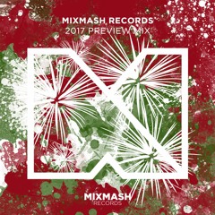 Mixmash Records | 2017 Preview Mix