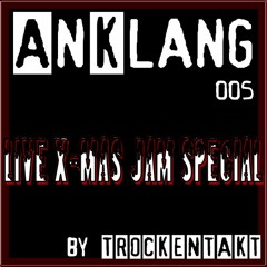 AnKlang 005 [Live X-Mas Jam Special]