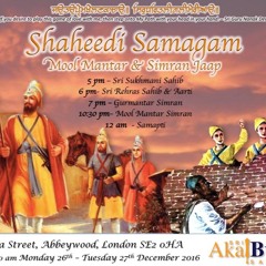 Shaheedi Samagam 2016 - Moolmantar & Gurmantar Jaap - Sri Akal Bunga Sahib London