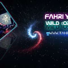 Dj Fahri Yilmaz - Wild 2017(Original Mix)