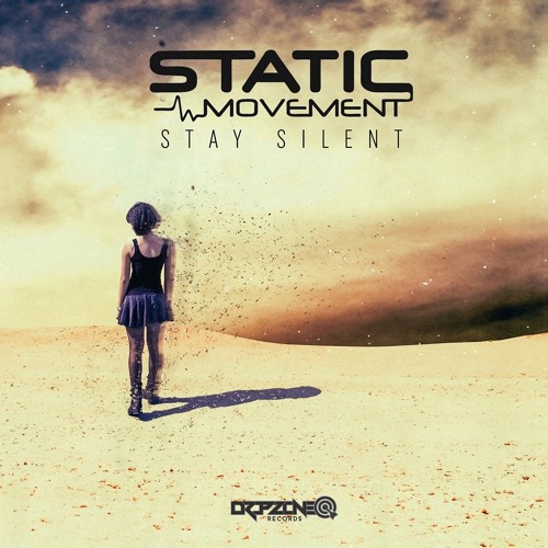 Static Movement - Stay Silent EP [Dropzone Records] release 13.2.2017