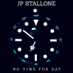JP - No Time For Dat (Prod. G Town Beats)