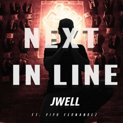 Next In Line (Ft. Pipo Fernandez)(Prod. BElllA)